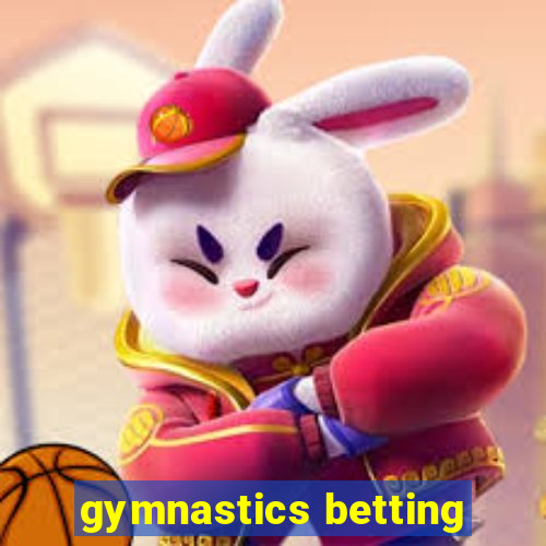 gymnastics betting